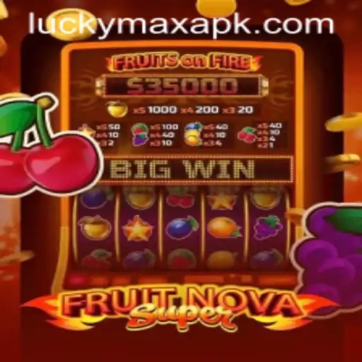 Discover the Exciting World of 'FruitNovaSuper' and Its Thrilling Features with 'LuckyMax'