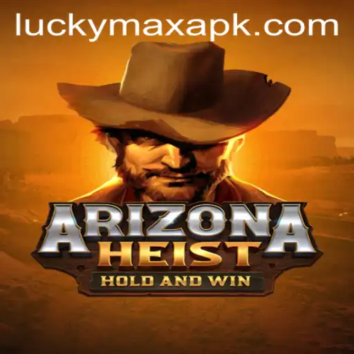 Unveiling ArizonaHeist: A Thrilling Adventure Fueled by LuckyMax